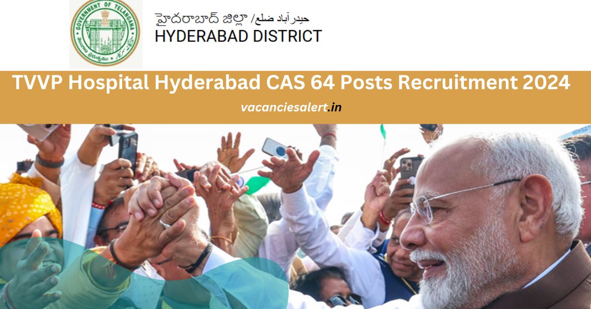 TVVP Hospital Hyderabad CAS 64 Posts Recruitment 2024