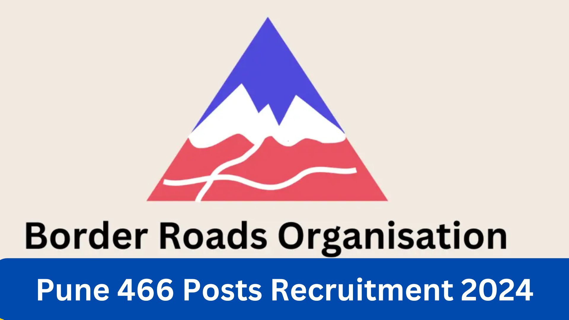 Border Roads Organization Pune 466 Posts Recruitment 2024